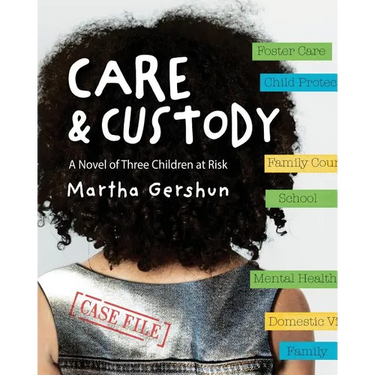 Care & Custody: A Novel of Three Children at Risk