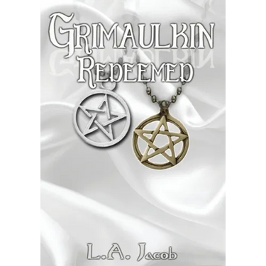 Grimaulkin Redeemed