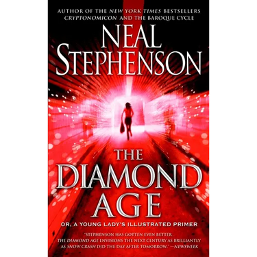 The Diamond Age: Or, a Young Lady's Illustrated Primer