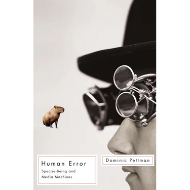 Human Error: Species-Being and Media Machines