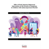 Effect of Early Intensive Behavioral Intervention on the Severity of Symptoms in Children with Autism Spectrum Disorder