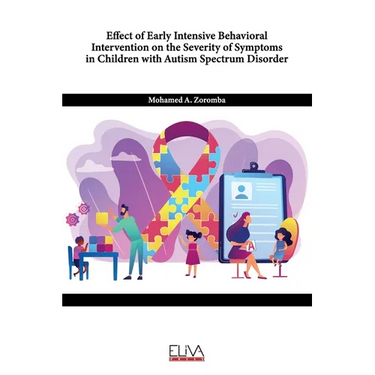 Effect of Early Intensive Behavioral Intervention on the Severity of Symptoms in Children with Autism Spectrum Disorder