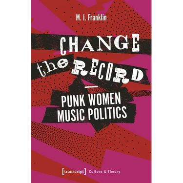 Change the Record - Punk Women Music Politics
