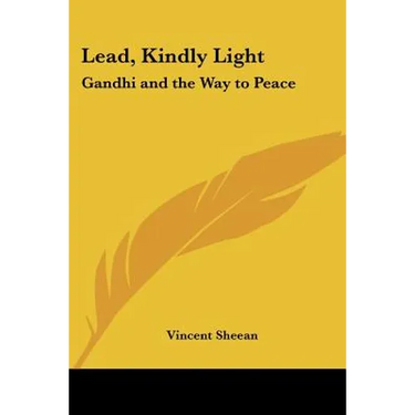 Lead, Kindly Light: Gandhi and the Way to Peace
