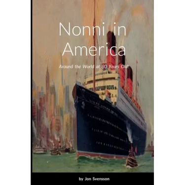 Nonni in America: Around the World at 80 Years Old!