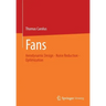 Fans: Aerodynamic Design - Noise Reduction - Optimization