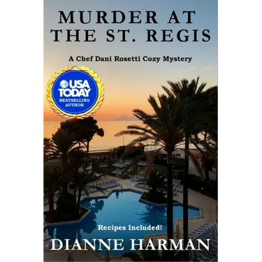 Murder at the St. Regis: A Chef Dani Rosetti Cozy Mystery