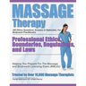 Massage Therapy Professional Ethics, Boundaries, Regulations, and Laws: A 250 Question Review For Massage & Bodywork Practitioners