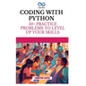 Coding with Python: 50+ Practice Problems to Level Up Your Skills