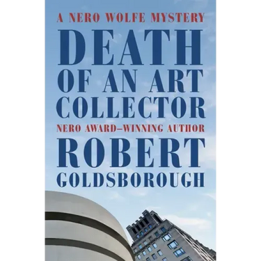 Death of an Art Collector: A Nero Wolfe Mystery