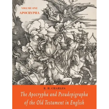 The Apocrypha and Pseudepigrapha of the Old Testament in English: Volume One: The Apocrypha