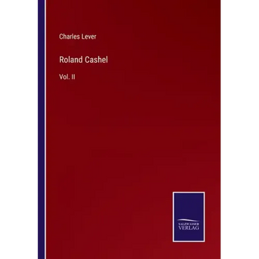 Roland Cashel: Vol. II