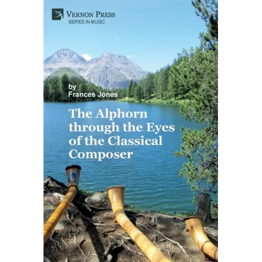 The Alphorn through the Eyes of the Classical Composer (Premium Color)