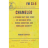 Chameleo: A Strange But True Story of Invisible Spies, Heroin Addiction, and Homeland Security