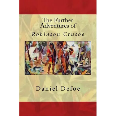 The Further Adventures of Robinson Crusoe