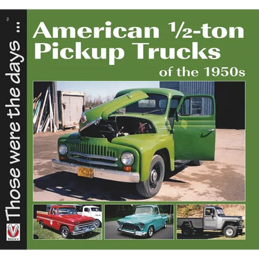 American 1/2-Ton Pickup Trucks of the 1950s