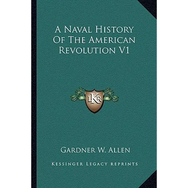 A Naval History Of The American Revolution V1
