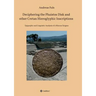 Deciphering the Phaistos Disk and other Cretan Hieroglyphic Inscriptions: Epigraphic and Linguistic Analysis of a Minoan Enigma