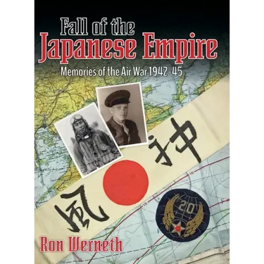 Fall of the Japanese Empire: Memories of the Air War 1942-45