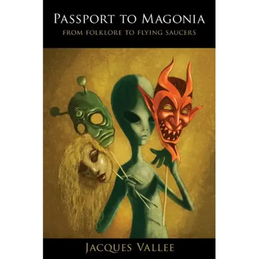 Passport to Magonia: From Folklore to Flying Saucers