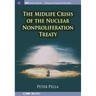 The Midlife Crisis of the Nuclear Nonproliferation Treaty