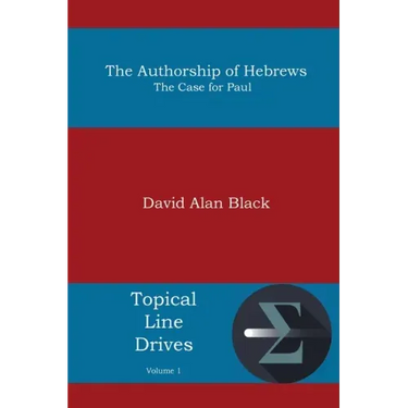 The Authorship of Hebrews: The Case for Paul