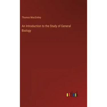 An Introduction to the Study of General Biology
