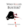 Who Killed Buster?
