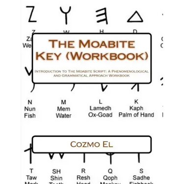 The Moabite Key (Workbook): Introduction to The Moabite Script: A Phenomenological and Grammatical Approach Workbook