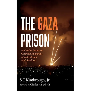 The Gaza Prison: And Other Poems on Common Humanity, Apartheid, and Anti-Semitism