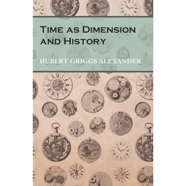 Time as Dimension and History