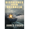 Dispatches From Valhalla