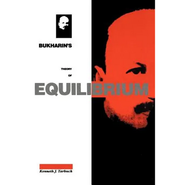 Bukharin's Theory of Equilibrium: A Defence of Historical Materialism
