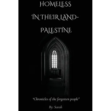 Homeless In Their Land- Palestine