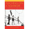 Teaching on a Tightrope: The Diverse Roles of a Great Teacher
