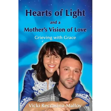 Hearts of Light and a Mother's Vision of Love