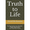 Truth to Life: Turning Doctrine into Devotion - Prayers Based Upon the Thirty-Nine Articles