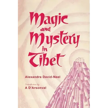 Magic and Mystery in Tibet