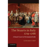 The Stuarts in Italy, 1719-1766