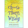 Choose Them Wisely: Thoughts Become Things!