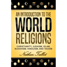 An Introduction to the World Religions: Christianity, Judaism, Islam, Buddhism, Hinduism, and Taoism