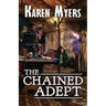 The Chained Adept: A Lost Wizard's Tale
