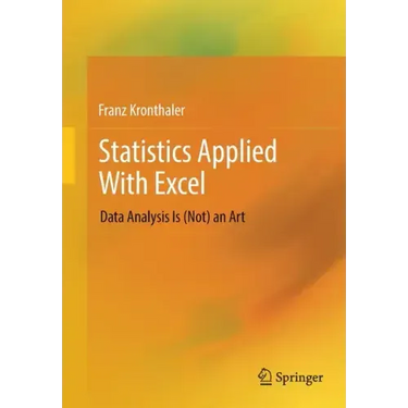Statistics Applied with Excel: Data Analysis Is (Not) an Art