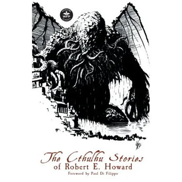The Cthulhu Stories of Robert E. Howard