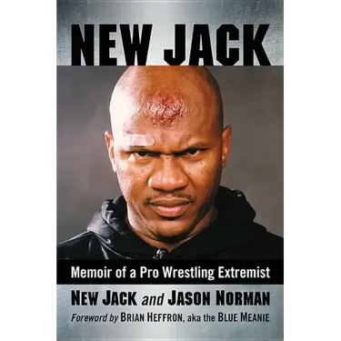 New Jack: Memoir of a Pro Wrestling Extremist