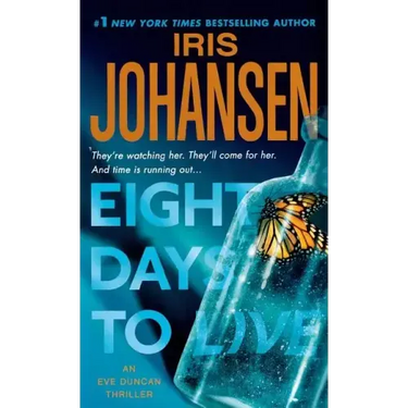 Eight Days to Live: An Eve Duncan Forensics Thriller