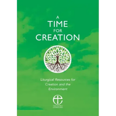 A Time for Creation: Liturgical Resources for Creation and the Environment