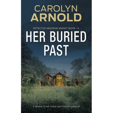 Her Buried Past: A Sinister Crime Thriller and Police Procedural
