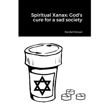 Spiritual Xanax: God's cure for a sad society