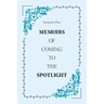 Memoirs of Coming to the Spotlight